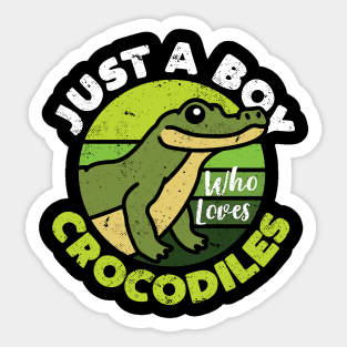 Just A Boy Who Loves Crocodiles Sticker